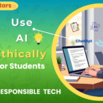 How to Use AI Ethically in School (2025 Guide)