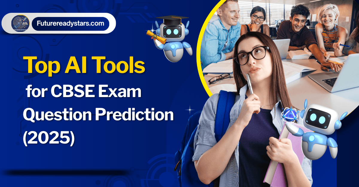 Top AI Tools for CBSE Exam Question Prediction (2025)