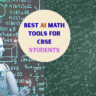 Best AI Math Tools for CBSE Students