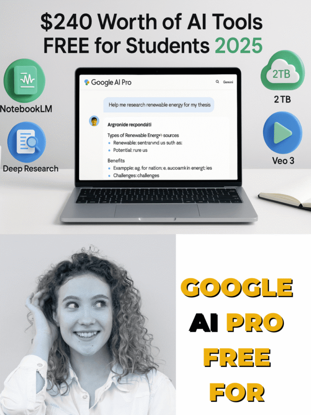 Unlock AI Power for Free: Google AI Pro offers $240 worth of AI tools to students